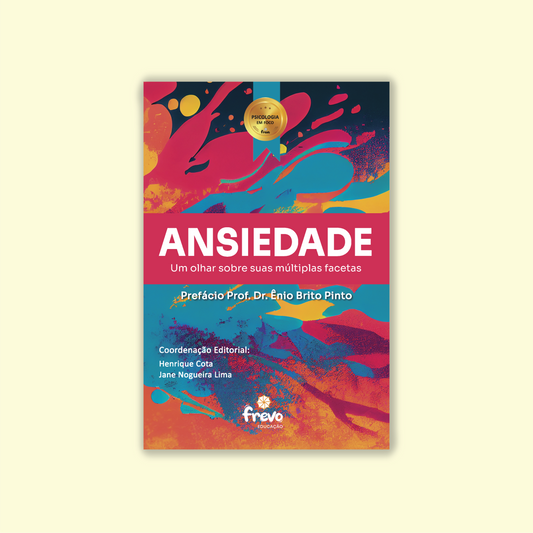 Ansiedade - um olhar sobre suas múltiplas facetas