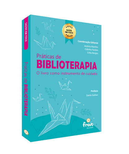 Práticas de Biblioterapia - o livro como instrumento de cuidado