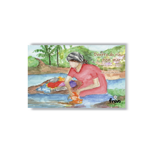 Dentro do rio tem mar