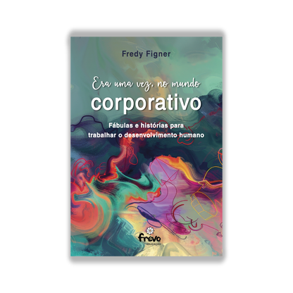 Era uma vez, no mundo Corporativo